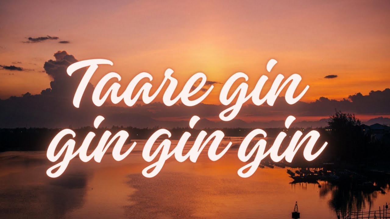 Taare gin gin gin gin song LeBorn taare YouTube