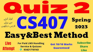 CS407 Quiz No 2 Solution Spring 2023 100% Verified Answers