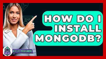 How Do I Install MongoDB? - Next LVL Programming