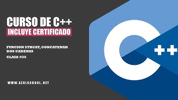 #35, CADENAS, FUNCION STRCAT, CONCATENAR DOS CADENAS, CURSO DE C++ GRATUITO + CERTIFICADO