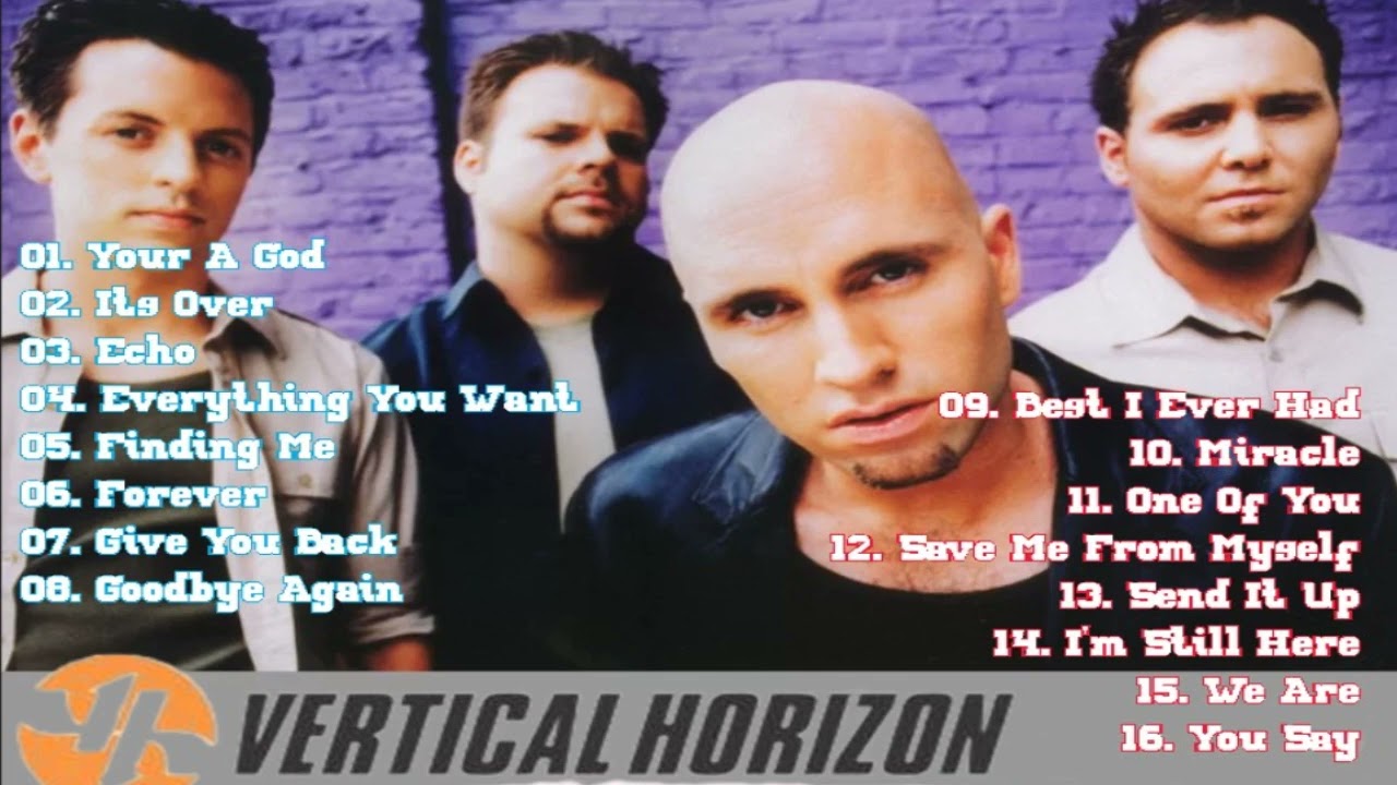 Vertical Horizon Greatest Album Playlist