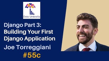 [55c] Django Tutorial Part 3: Building Your First Django Application (Joe Torreggiani)