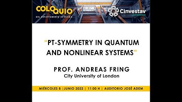 PT-symmetry in quantum and nonlinear systems | Dr. Andreas Fring