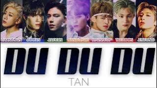 TAN (탄) - DU DU DU Color Coded Lyrics (han/rom/eng)