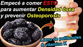 Como ESTO todos los días para aumentar la Densidad ósea y prevenir Osteoporosis