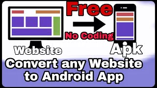 How to Convert any website to Android Apk for free without Android studio||2020