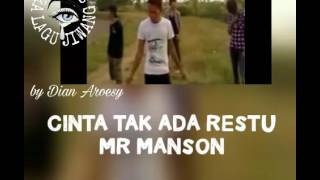 MR MANSON - CINTA TAK ADA RESTU