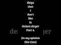 Ships that I don't like in demon slayer. (Part 4)