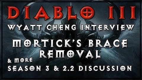 Diablo 3 RoS: WYATT CHENG Interview on Patch 2.2.0 & Season 3 (Including Mortick