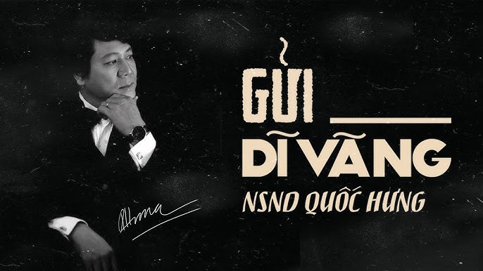 Image hình ảnh con người NSND Quốc Hưng - ALBUM GỬI DĨ VÃNG | NSND QUỐC HƯNG (OFFICIAL AUDIO) - YouTube