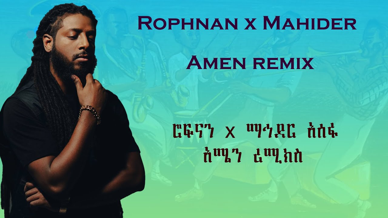 Rophnan-Amen [Mahider Remix] - YouTube