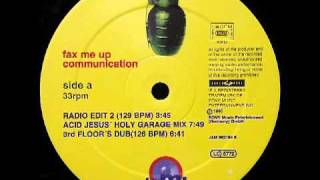 Fax Me Up-Communication (Acid Jesus&#39; Holy Garage Mix) - Burning Vinyl