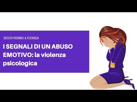 I SEGNALI DI UN ABUSO EMOTIVO: la violenza psicologica e gli effetti sull&rsquo;autostima