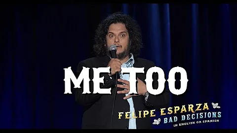 "Me Too" | Felipe Esparza : BAD DECISIONS