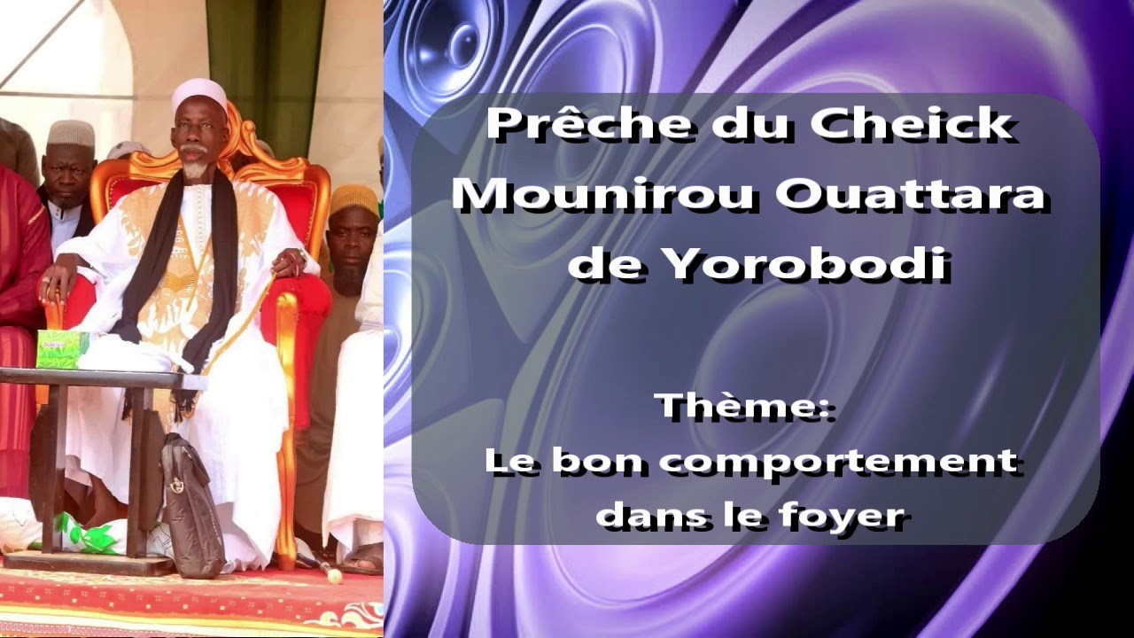 Karamoko Mounirou OUATTARA les bons comportements dans le foyer