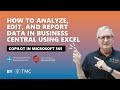 How to Analyze, Edit, and Report Data in Business Central Using Excel