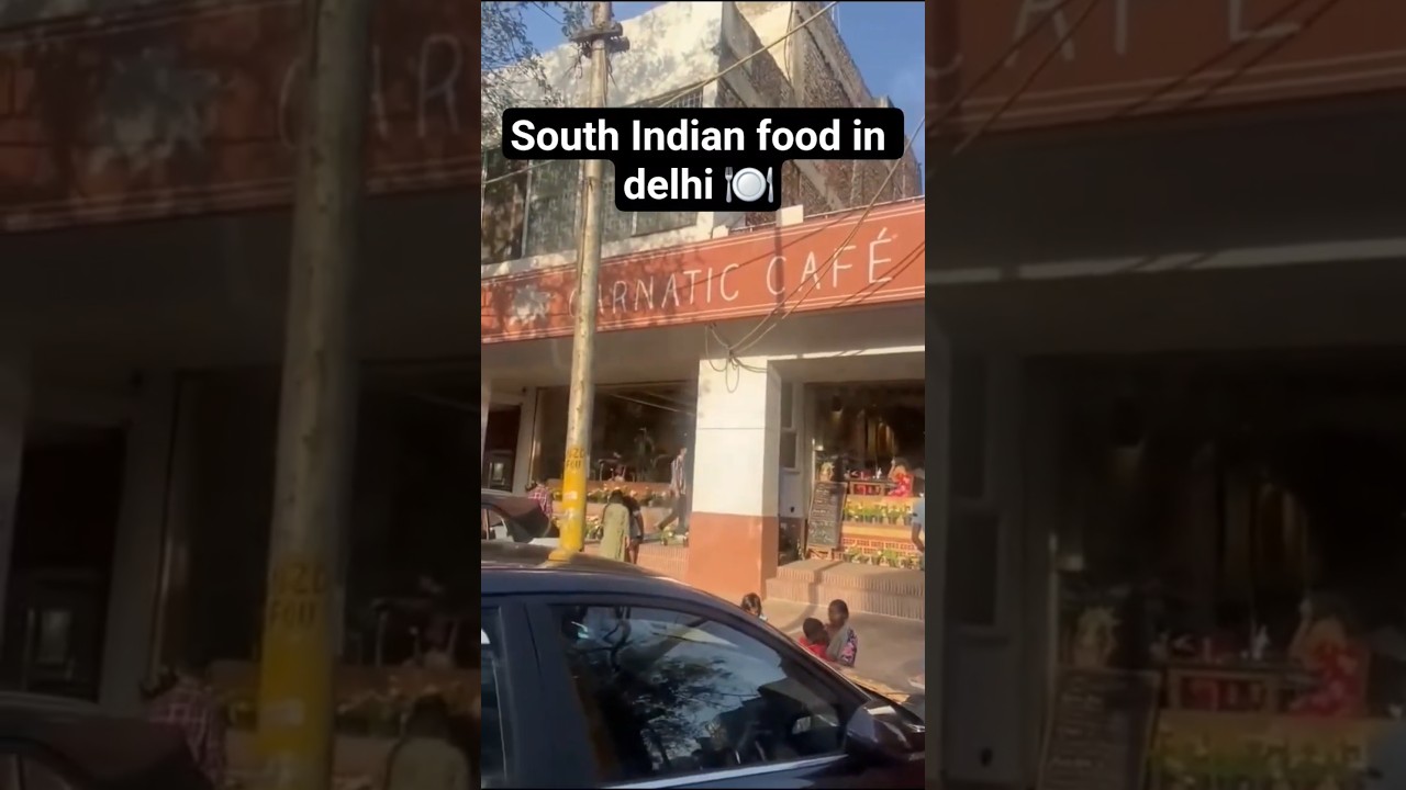 Carnatic Café Delhi | Authentic South Indian Food & Famous Dosas 