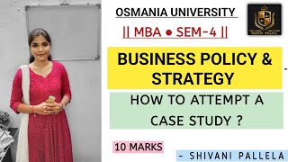 HOW TO ATTEMPT CASE STUDY IN BUSINESS POLICY & STRATEGY || BPS || MBA || SEM-4  @shivanipallela