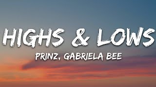 Prinz, Gabriela Bee - Highs \u0026 Lows (Lyrics)