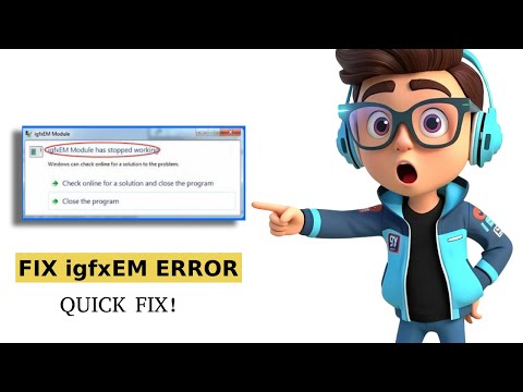 How to FIX 'igfxEM Module has stopped working' Error (Quick Driver Update)
