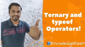 JavaScript Operators | Ternary and typeof Operators