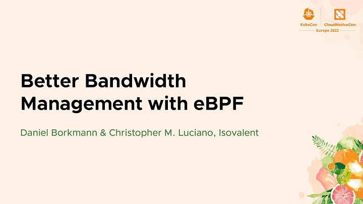 Better Bandwidth Management with eBPF - Daniel Bor...