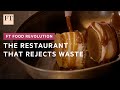 Inside London&#39;s &#39;zero waste&#39; restaurant | FT Food Revolution