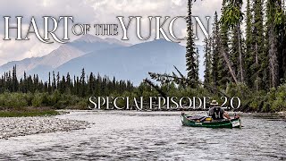 Hart of the YUKON  14 Days Solo Camping in the Yukon Wilderness  Special Episode 2.0