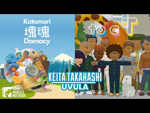 Journey From "Katamari Damacy" Through "to a T" with Keita Takahashi | Game Maker's Notebook Podcast