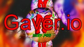 Gaver.io /Nery pro Savaged #Real Marl !!