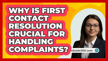 Why Is First Contact Resolution Crucial For Handling Complaints? - BusinessGuide360.com