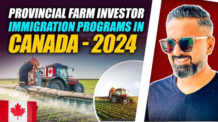 Provincial Farm Investor Immigration Programs in Canada - 2024