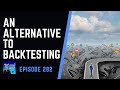 TRADING COACH PODCAST 282 - An Alternative to Backtesting