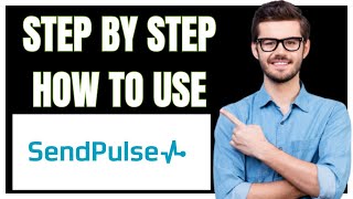 HOW TO USE SENDPULSE EMAIL MARKETING PLATFORM