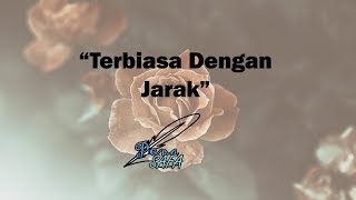 Terbiasa Dengan Jarak  Pena Safa