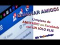 🔥 Eliminar VARIAS AMISTADES de Facebook A LA VEZ con UN SÓLO CLIC