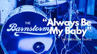The Barnstorm - NYC Wedding Band - "Always Be My Baby" Live Performance (Mother/Son Dance)
