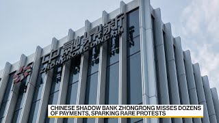 China Shadow Bank Zhongrong Misses Payments, Sparking Protests