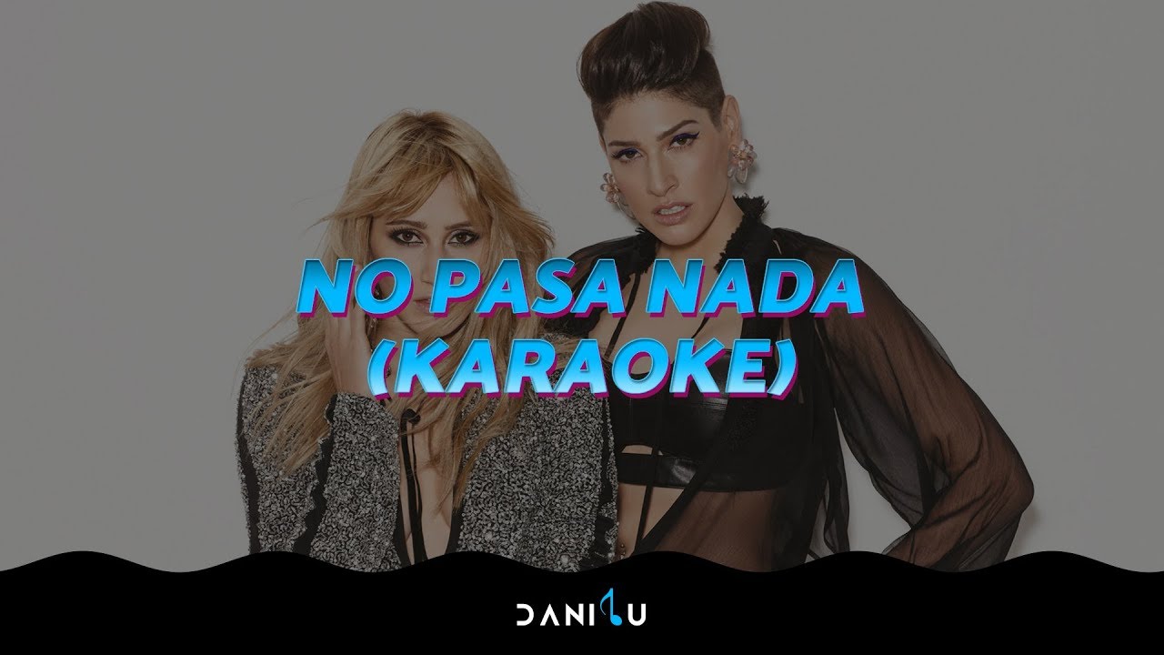 No Pasa Nada HAASH Karaoke YouTube