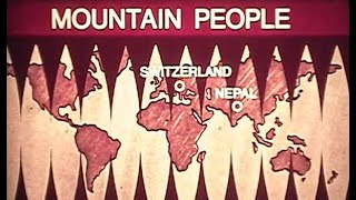 The Mountain People of Switzerland and Nepal - 1970's