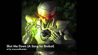 Shut Me Down [A Song for Brobot] chords