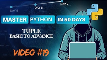 Python Tutorial #19 TUPLE (basic to advance)
