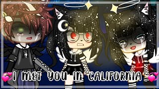 •~I met you in California~•||meme|| Gacha life||Drama on 🌝💕