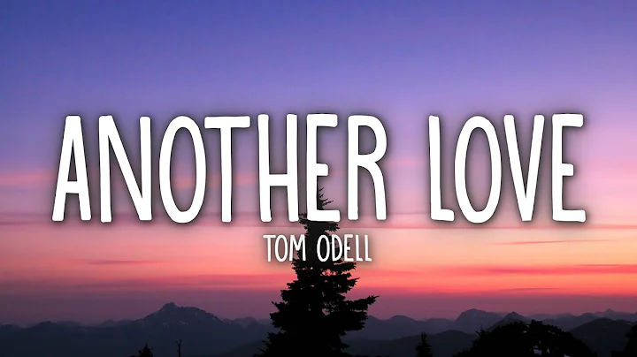 Tom Odell - Another Love (Lyrics) - DayDayNews