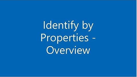 Identify by Properties Overview