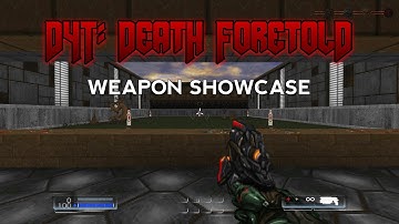 Doom mod weapon showcase: D4T: Death Foretold v2.5 (all weapons, runes and grenades)