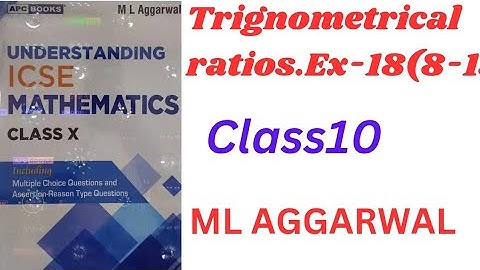 "ICSE Class 10 Trigonometrical Ratios | Exercise 18 Solutions | M.L. Aggarwal | Easy Explanation!"