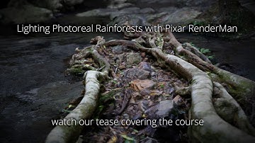 Lighting Photoreal Rainforests with Pixar RenderMan