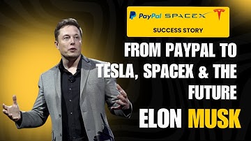 The Incredible Journey of Elon Musk | From PayPal to Tesla, SpaceX & the Future | Story of Success