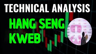 Hang Seng Hsi Hstech Kweb Cweb Fxi Can We Hold? 24Feb23Technical Analysis